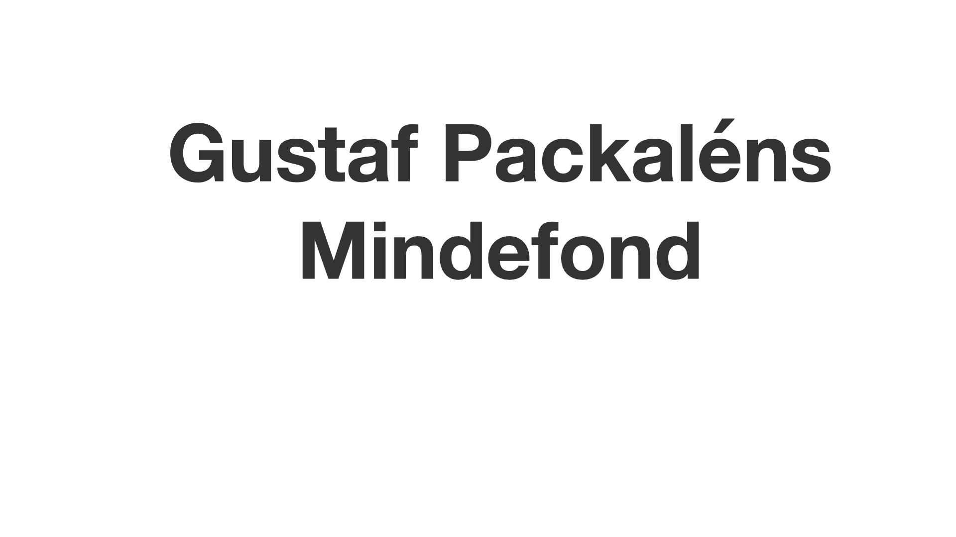 Gustaf Packaléns Mindefond  